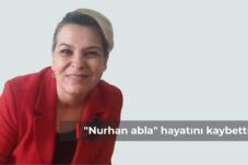 “Nurhan abla” hayatını kaybetti